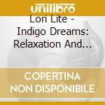 Lori Lite - Indigo Dreams: Relaxation And Stress Management Bedtime Stories For Children, Improve Sleep, Manage cd