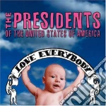 Presidents Of The United States Of America (The) - Love Everybody cd