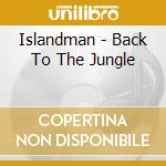 Islandman - Back To The Jungle cd
