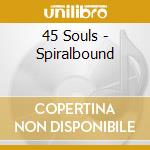 45 Souls - Spiralbound