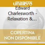Edward Charlesworth - Relaxation & Stress Management cd