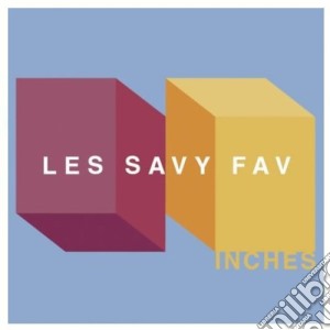 Les Savy Fav - Inches cd musicale di Les savy fav