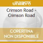 Crimson Road - Crimson Road cd