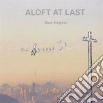 Bart Hopkins - Aloft At Last cd
