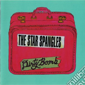 Star Spangles - Dirty Bomb cd musicale di Star Spangles