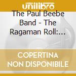 The Paul Beebe Band - The Ragaman Roll: Love And Death cd