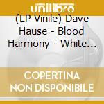 (LP Vinile) Dave Hause - Blood Harmony - White Vinyl vinile