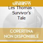 Les Thomas - Survivor's Tale cd