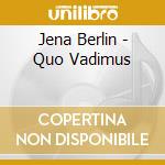 Jena Berlin - Quo Vadimus cd musicale di Jena Berlin