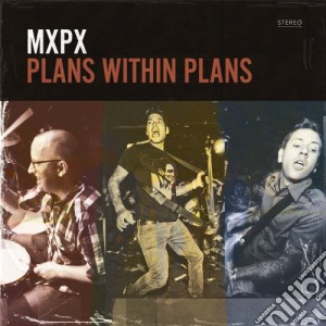 Mxpx - Plans Within Plans cd musicale di Mxpx