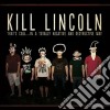 Kill Lincoln - That's Cool...in A Totally Negative And Destructive Way cd