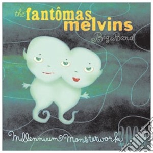 Fantomas Melvins Big Band (The) - Monsterworks cd musicale di MELVINS+FANTOMAS