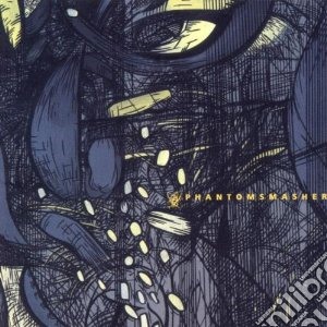 Phantom Smasher - Phantomsmasher cd musicale di Smasher Phantom