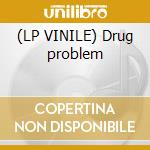 (LP VINILE) Drug problem cd