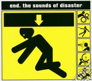 End (The) - Sounds Of Disaster cd musicale di END