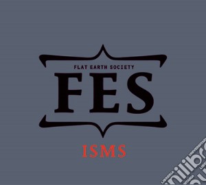 Flat Earth Society - Isms cd musicale di FLAT EARTH SOCIETY