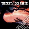 Vincent And Mr Green - Vincent And Mr. Green cd