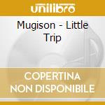 Mugison - Little Trip cd musicale di Mugison