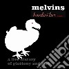 Melvins - Live In 2005 (houdini) cd musicale di MELVINS