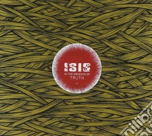Isis - In The Absence Of Truth cd musicale di ISIS