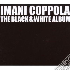 Imani Coppola - Black And White Album cd musicale di Imani Coppola