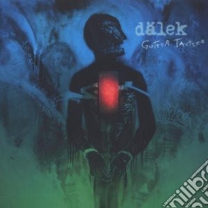 Dalek - Gutter Tactics cd musicale di DALEK