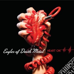 (LP Vinile) Eagles Of Death Metal - Heart On lp vinile di EAGLE OF DEATH METAL