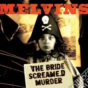Melvins - Bride Screamed Murder cd musicale di MELVINS
