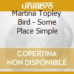Martina Topley Bird - Some Place Simple cd