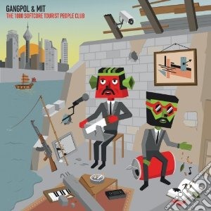 Gangpol & Mit - 1000 Softcore Tourist People Club cd musicale di Gangpol & mit
