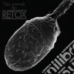 Retox - Ugly Animals cd