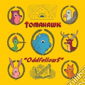 Tomahawk - Oddfellows cd musicale di Tomahawk