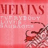 Melvins - Everybody Loves Sausages cd musicale di Melvins