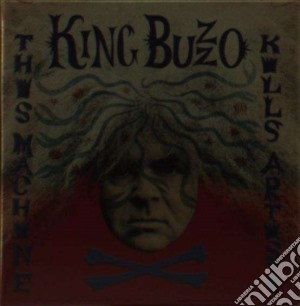 King Buzzo - This Machine Kills Artists cd musicale di Buzzo King