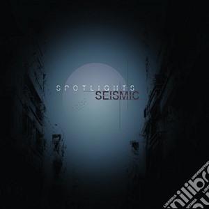 Spotlights - Seismic cd musicale di Spotlights