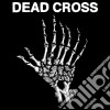 (LP Vinile) Dead Cross - Dead Cross (10') cd