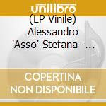 (LP Vinile) Alessandro "Asso" Stefana - Alessandro "Asso" Stefana vinile