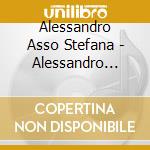 Alessandro Asso Stefana - Alessandro Asso Stefana cd musicale