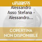 Alessandro Asso Stefana - Alessandro Asso Stefana cd
