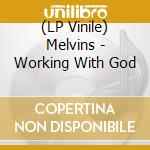 (LP Vinile) Melvins - Working With God vinile
