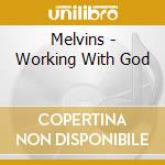 Melvins - Working With God cd