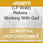 (LP Vinile) Melvins - Working With God lp vinile