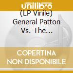 (LP Vinile) General Patton Vs. The X-Ecutioners - General Patton Vs. The X-Ecutioners (Silver Streak Coloured) lp vinile