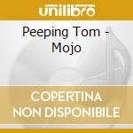 Peeping Tom - Mojo cd