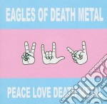 Eagles Of Death Metal - Peace Love Death Metal