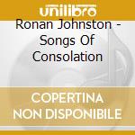 Ronan Johnston - Songs Of Consolation cd