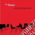 Flaws (The) - Achieving Vagueness