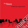 Flaws (The) - Achieving Vagueness cd