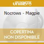 Nocrows - Magpie