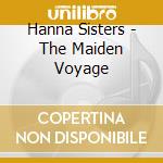 Hanna Sisters - The Maiden Voyage cd